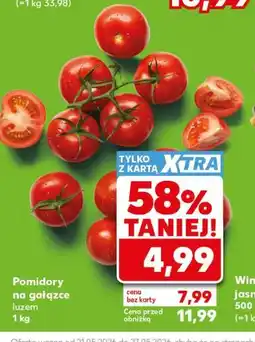 Kaufland Pomidory na gałązce luzem oferta