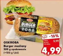 Kaufland OSKROBA Burger maślany oferta