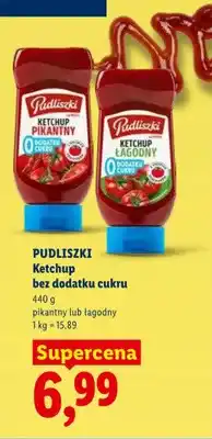 Lidl Ketchup pikantny bez dodatku cukru PUDLISZKI oferta