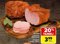 Carrefour Szynka Z naszej wędzarni oferta