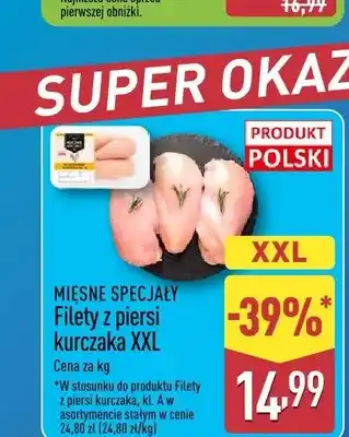 ALDI Filety z piersi kurczaka XXL MIĘSNE SPECJAŁY oferta