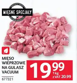 Selgros Mięsne specjaly Mięso wieprzowe na gulasz vacuum oferta