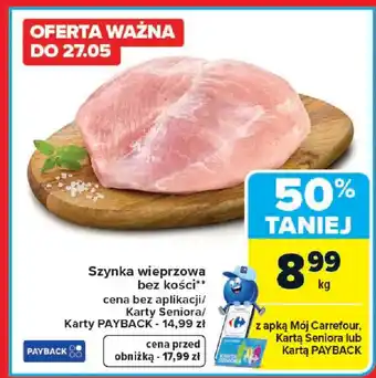 Carrefour Szynka wieprzowa bez kości oferta