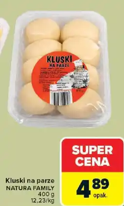 Carrefour Natura family Kluski na parze oferta