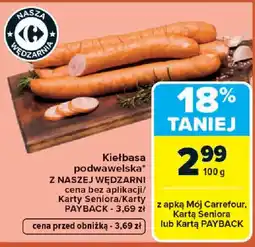 Carrefour Nasza wędzarnia Kiełbasa podwawelska oferta