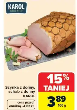 Carrefour Karol Szynka z doliny, schab z doliny oferta