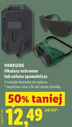 Lidl PARKSIDE Okulary ochronne lub osłona spawalnicza oferta