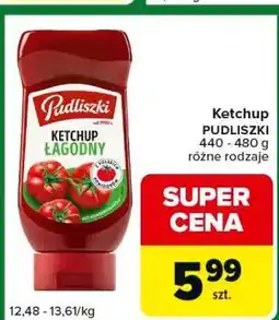 Carrefour Express Ketchup PUDLISZKI 440 - 480 g różne rodzaje oferta