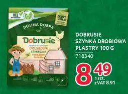 Selgros Dolina Dobra Dobrusie Szynka Drobiowa Plastry oferta