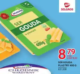 Selgros Mlekpol Ser Gouda Plastry oferta