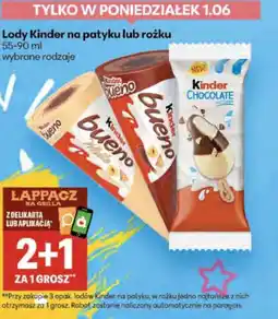 Delikatesy Centrum Lody Kinder na patyku lub rożku 55-90 ml wybrane rodzaje oferta