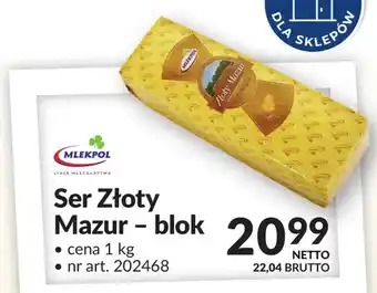 Makro Ser Złoty Mazur - blok MLEKPOL oferta