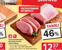 Selgros Schab wieprzowy bez kości extra duża porcja oferta