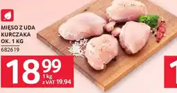 Selgros Mięso z uda kurczaka oferta