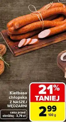 Carrefour Market Kiełbasa chłopska Z NASZEJ WĘDZARNI oferta