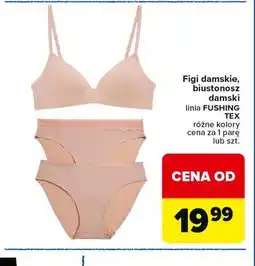Carrefour Market Figi damskie, biustonosz damski linia FUSHING TEX różne kolory oferta