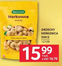 Selgros Bakalland Nerkowce orzechy oferta