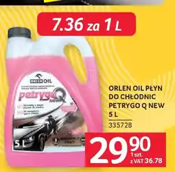 Selgros Orlen oil płyn do chłodnic petrygo Q new oferta