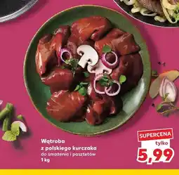 Kaufland Wątroba z polskiego kurczaka do smażenia i pasztetów oferta