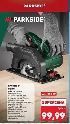Kaufland Ręczna piła tarczowa PARKSIDE 750W oferta