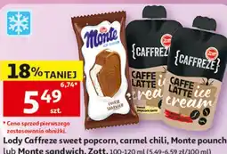 Auchan Lody Caffreze sweet popcorn, carmel chili, Monte pounch lub Monte sandwich, Zott oferta