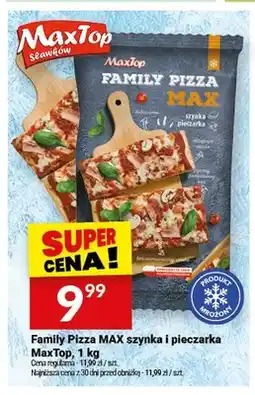 Twój Market Family Pizza MAX szynka i pieczarka MaxTop oferta