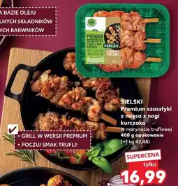 Kaufland Premium szaszłyki z mięsa z nogi kurczaka Sielski oferta