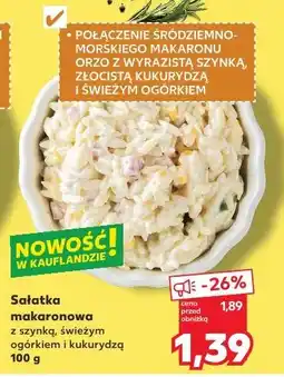 Kaufland Sałatka makaronowa z szynką, świeżym ogórkiem i kukurydzą oferta