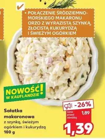 Kaufland Sałatka makaronowa z szynką, świeżym ogórkiem i kukurydzą oferta