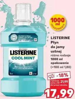 Kaufland LISTERINE Płyn do jamy ustnej różne rodzaje 1000 ml opakowanie (=100 ml 1,80) oferta