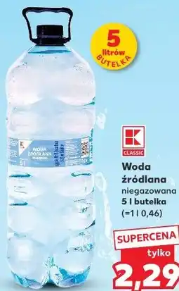 Kaufland Woda źródlana niegazowana 5 l butelka oferta