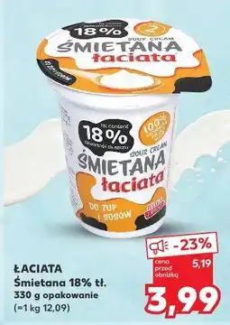 Kaufland ŁACIATA Śmietana 18% tł. 330 g opakowanie oferta