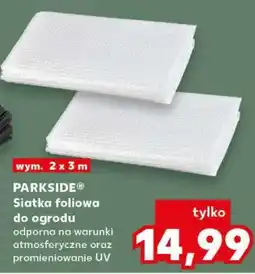 Kaufland PARKSIDE Siatka foliowa do ogrodu oferta