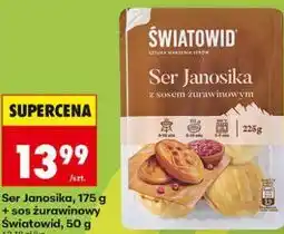 Biedronka Ser Janosika, 175 g + sos żurawinowy Światowid, 50 g oferta