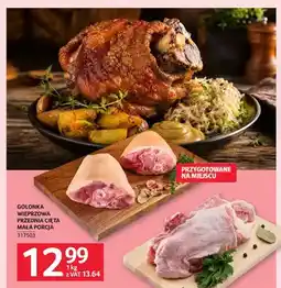 Selgros Golonka wieprzowa przednia cięta mała porcja oferta