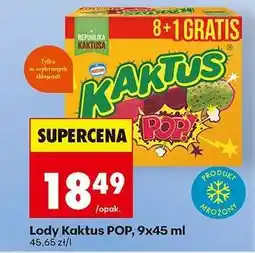 Biedronka Lody Kaktus POP, 9x45 ml oferta