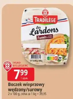 E.Leclerc Tradilège Boczek wieprzowy wędzony/surowy oferta