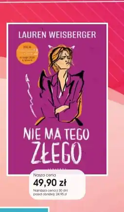 Świat Książki Lauren Weisberger Nie ma tego złego oferta