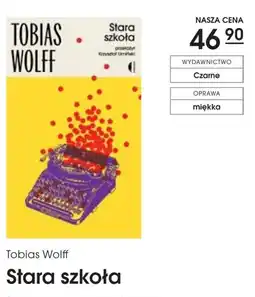 Świat Książki Czarne Tobias Wolff Stara szkoła oferta