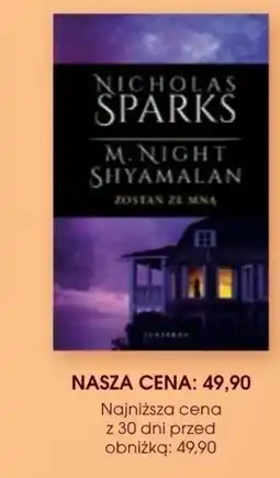 Świat Książki Nicholas Sparks, M. Night Shyamalan Zostań ze mną oferta