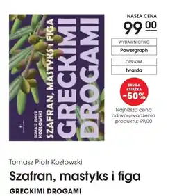 Świat Książki Powergraph Tomasz Piotr Kozłowski Szafran, mastyks i figa Greckimi drogami oferta