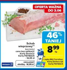 Carrefour Schab wieprzowy bez kości oferta