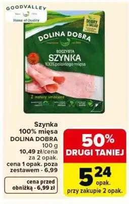 Carrefour Szynka 100% mięsa Dolina Dobra oferta