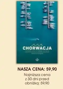 Świat Książki Wydawnictwo Poznańskie Agnieszka Pajączkowska Chorwacja Ciemniejsza strona słońca oferta