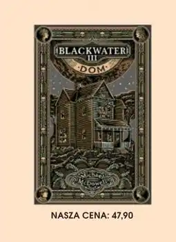 Świat Książki Michael McDowell Blackwater iii Dom oferta