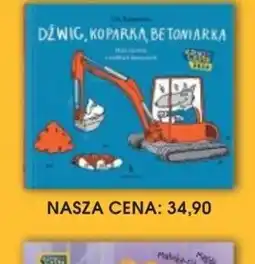 Świat Książki Ola Woldańska-Płocińska Dźwig, koparka, betoniarka oferta