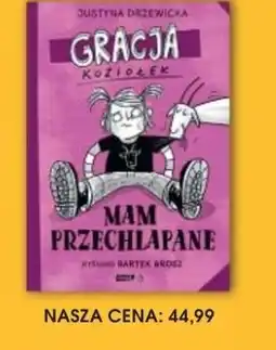 Świat Książki Znak Justyna Drzewiecka Gracja Koziołek Mam przechlapane oferta