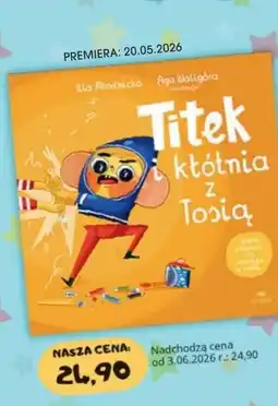 Świat Książki Czytam Ula Młodnicka Aga Waligóra Titek i kłótnia z Tosią oferta