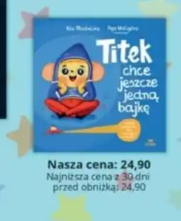 Świat Książki Czytam Ula Młodnicka Aga Waligóra Titek chce jeszcze jedną bajkę oferta