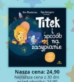 Świat Książki Czytam Ula Młodnicka Aga Waligóra Titek i sposób na zasypianie oferta